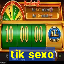 tik sexo